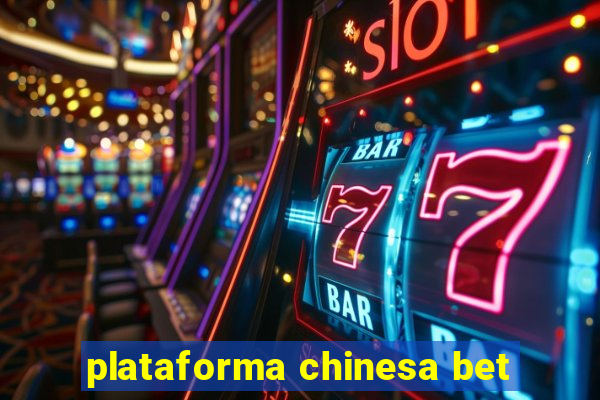 plataforma chinesa bet